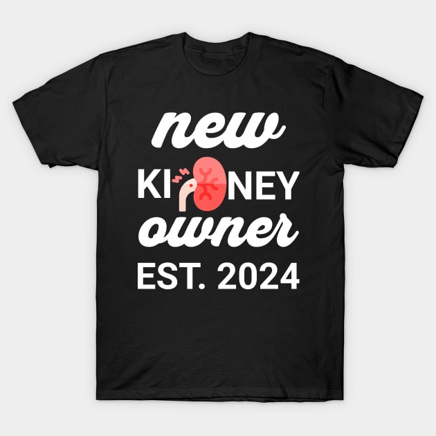 New Kidney Owner est 2024 T-Shirt by Bellinna